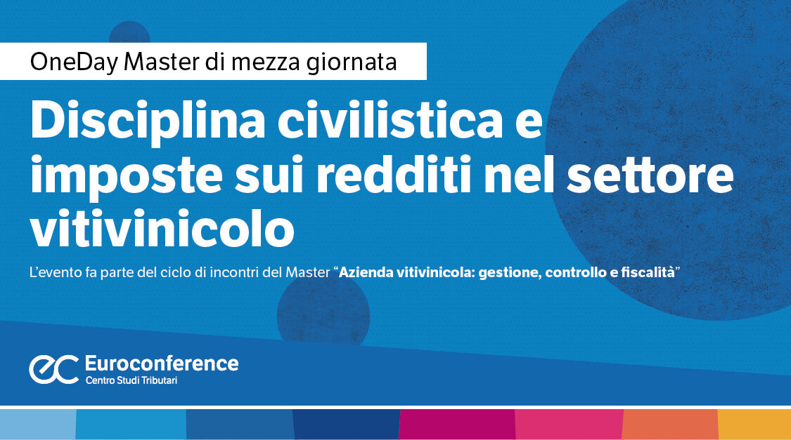 Immagine Disciplina civilistica e imposte sui redditi nel settore vitivinicolo | Euroconference